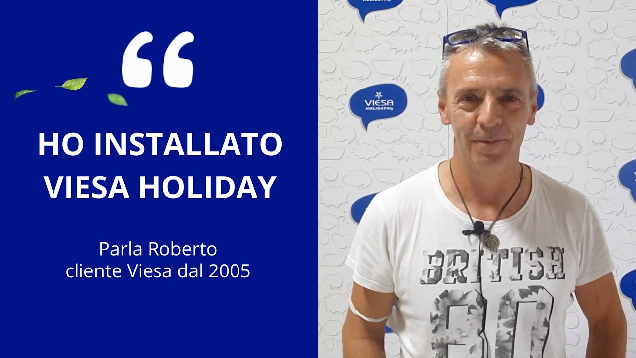 Recensione Viesa Holiday - Roberto da 20 anni con Viesa!