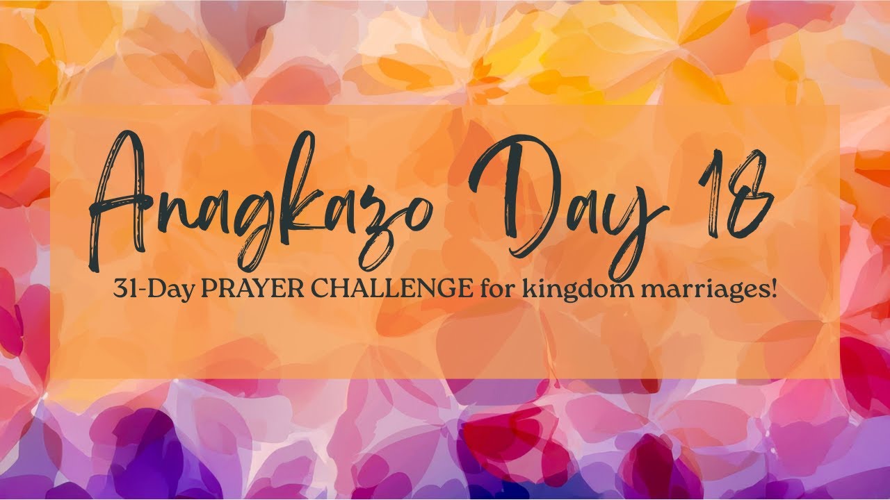 Day 18 | House of Yashab Anagkazo Prayer Challenge