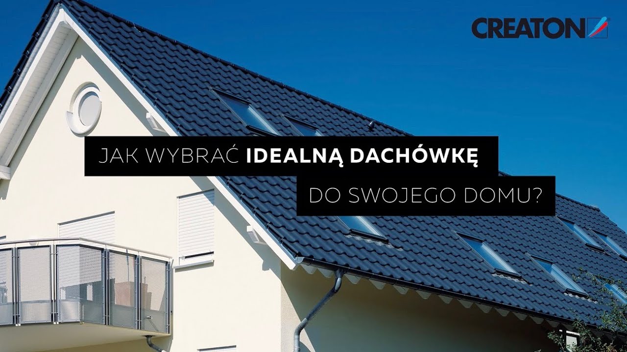 Jak wybrać idealną dach&oacute;wkę do swojego domu - radzą Eksperci CREATON