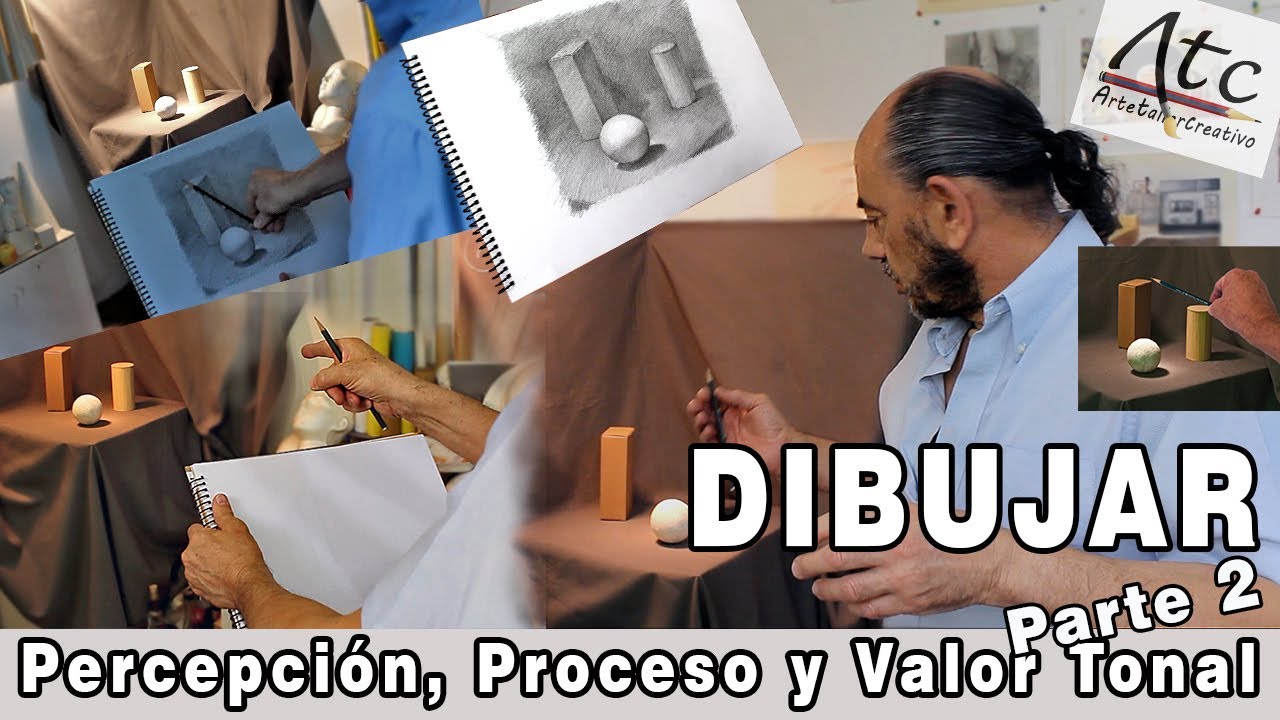 DIBUJAR, Percepción, Proceso y ValorTonal. Parte 2