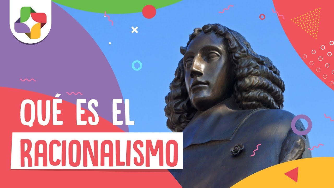 Qué es el Racionalismo - Educatina
