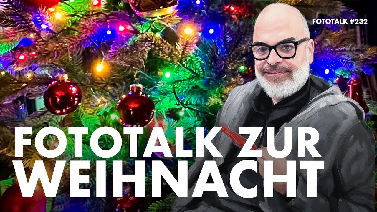 Der FOTOTALK zu Weihnachten 2022 | Live mit Chat