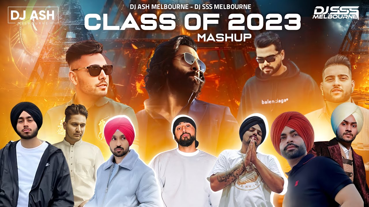 Class of 2023 (Bhangra Mashup) - DJ SSS x DJ ASH - Sidhu Moosewala, Diljit, Karan Aujla & many more.
