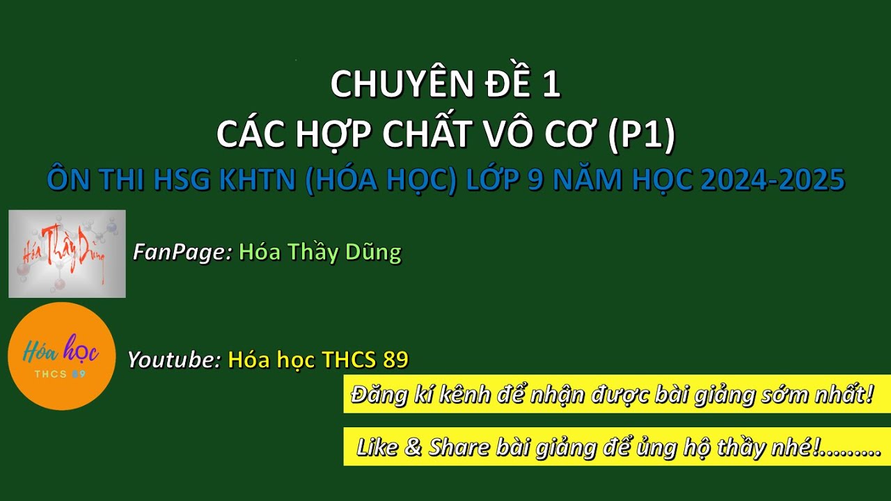 CHUYÊN ĐỀ 1 – CÁC HỢP CHẤT VÔ CƠ (P1) | ÔN THI HSG KHTN (HÓA HỌC) 9 NĂM HỌC 2024-2025 | HÓA HỌC ...