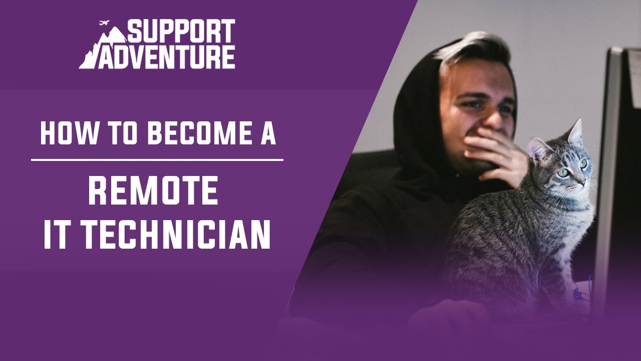How to become a Remote IT Technician