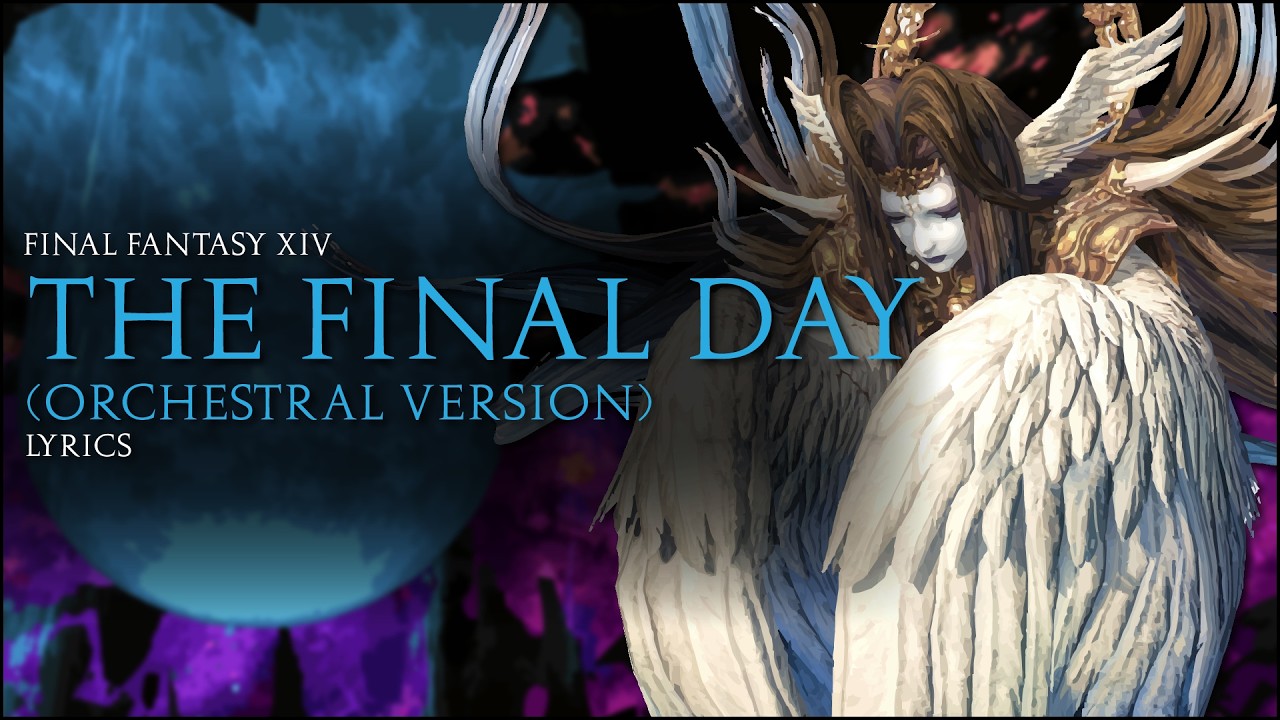 The Final Day (Orchestral) with lyrics - FFXIV Orchestral Arrangement Album Vol.3