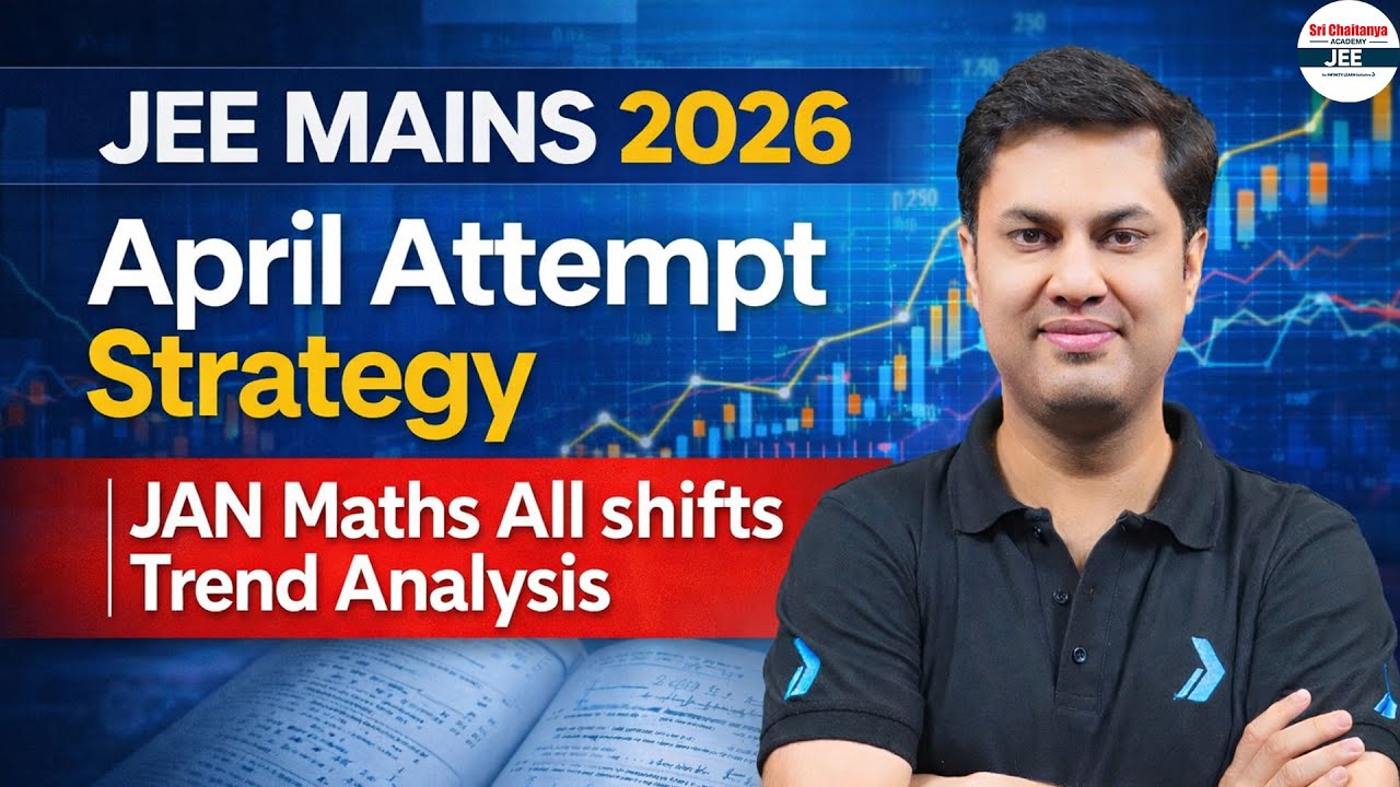 🎯 JEE Mains 2026 April Attempt Strategy | JAN Maths All Shifts Trend Analysis | Session 2 Plan #jee