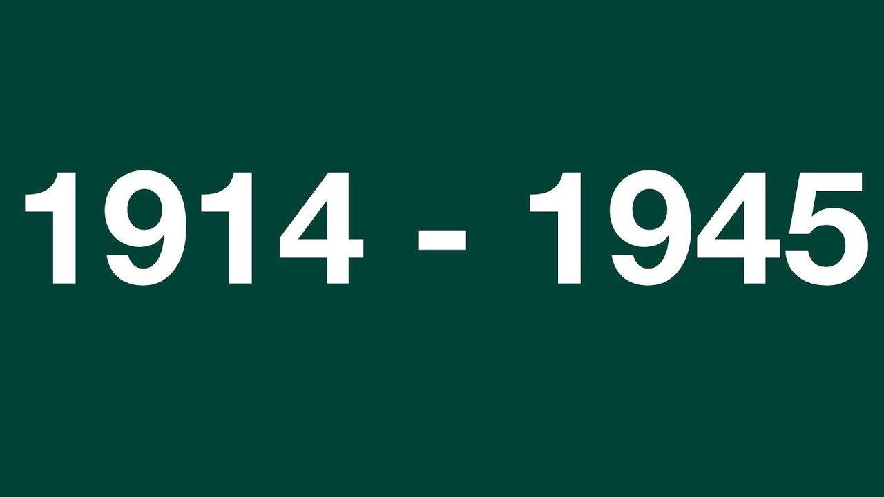 1914 - 1945