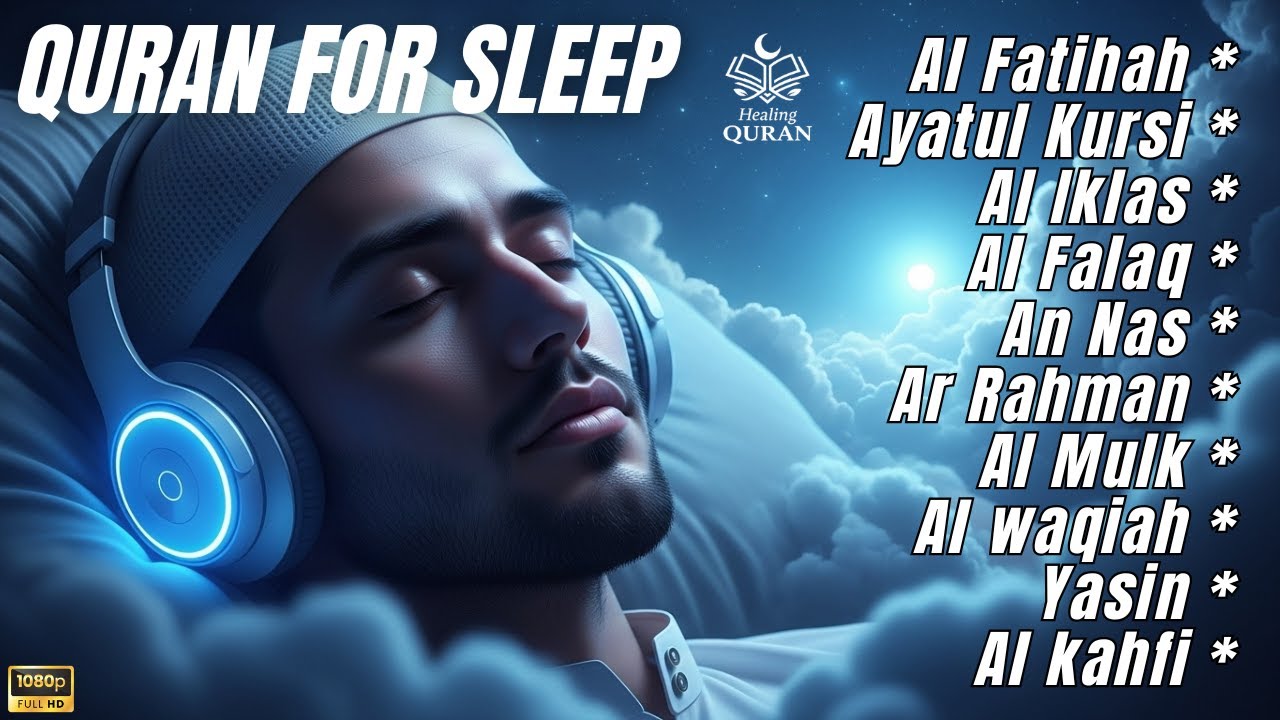 DEEP Relaxation Quran Recitation For Sleep | Surah Fatiha, Ayatul Kursi, Yasin, Rahman, Waqiah, Mulk