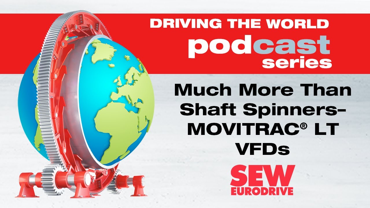 EP 96 SEW-EURODRIVE Podcast: Much More Than Shaft Spinners—MOVITRAC® LT VFDs