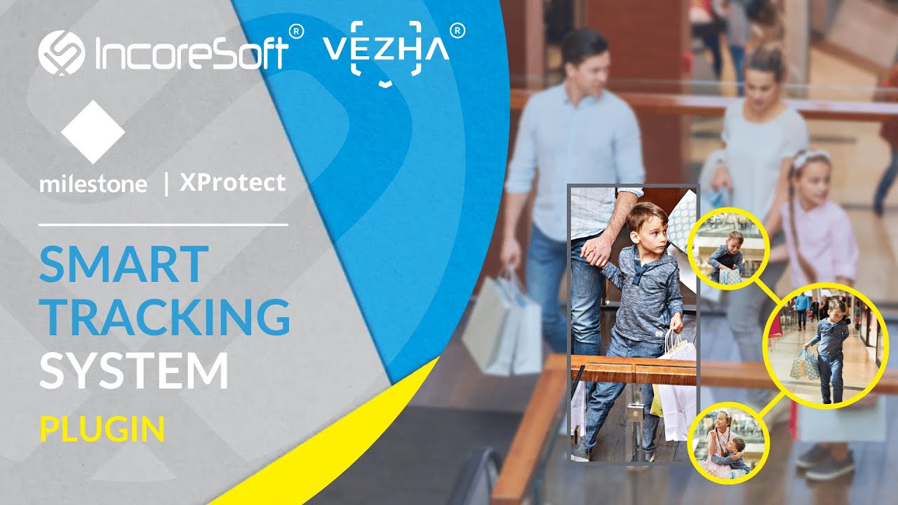IncoreSoft&reg; VEZHA&reg; Smart Tracking System // Milestone XProtect Plugin