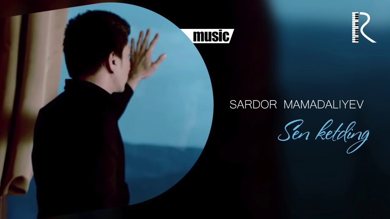 Sardor Mamadaliyev Sen ketding 2019 Сардор Мамадалиев сен кетдинг