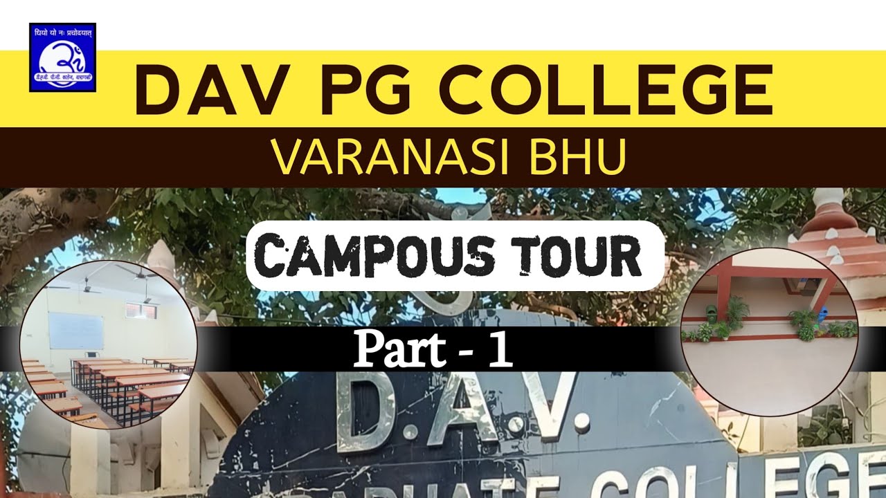 DAV P.G. COLLEGE, VARANASI #Campustour😍😍@NAMOBHU_Official