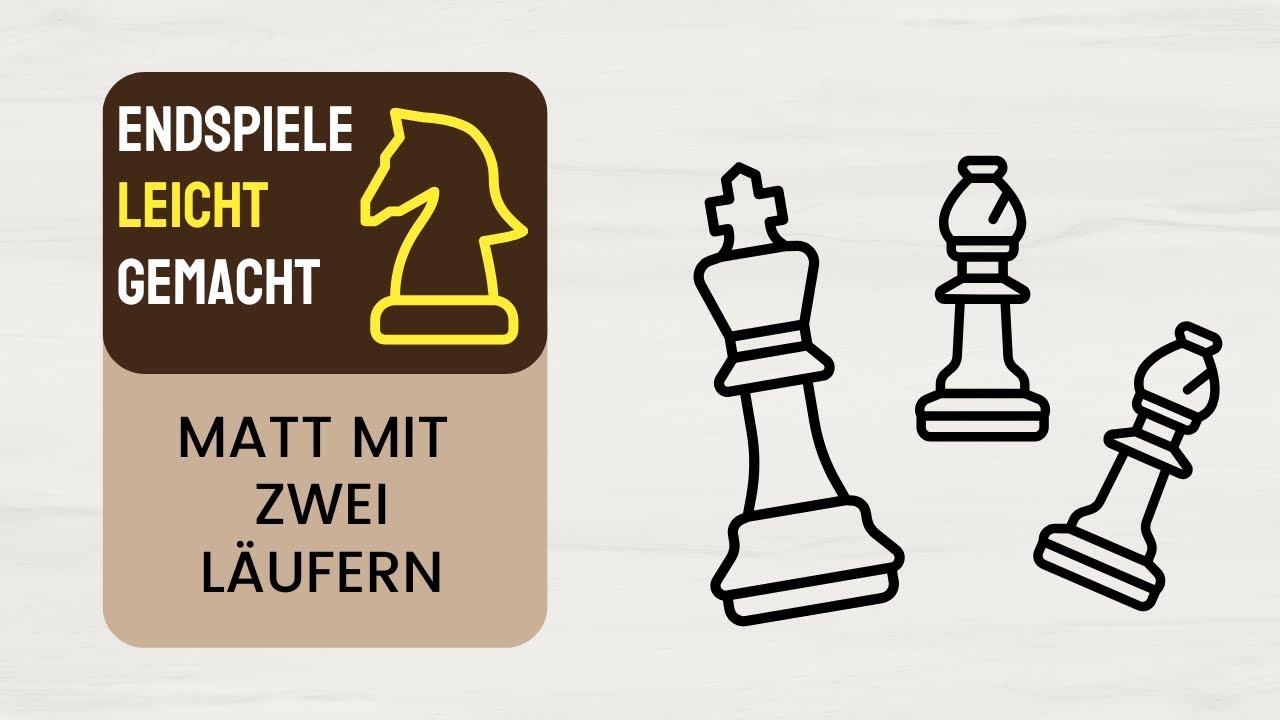 Matt mit zwei Läufern | Josis Schachschule