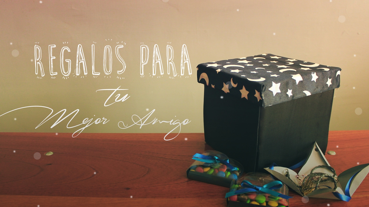 REGALOS PARA TU MEJOR AMIGO | PARTE 2