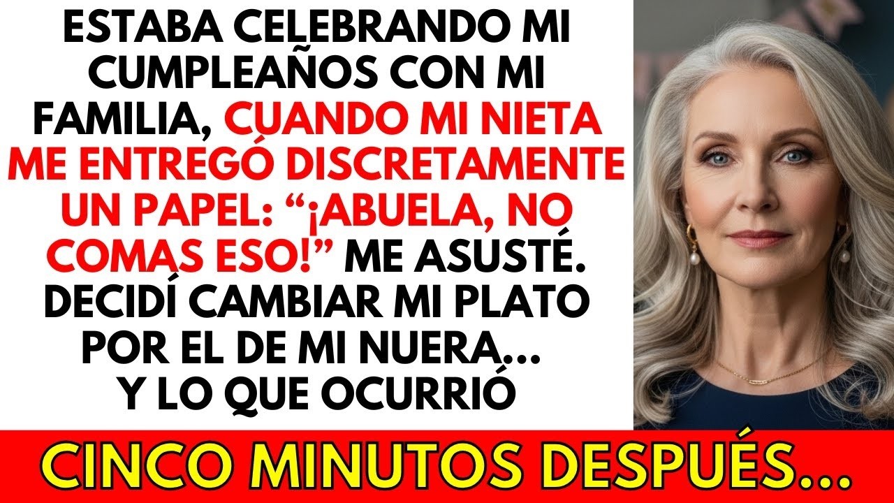 Estaba celebrando mi cumpleaños con la familia, cuando mi NIETA me dejó una nota: 