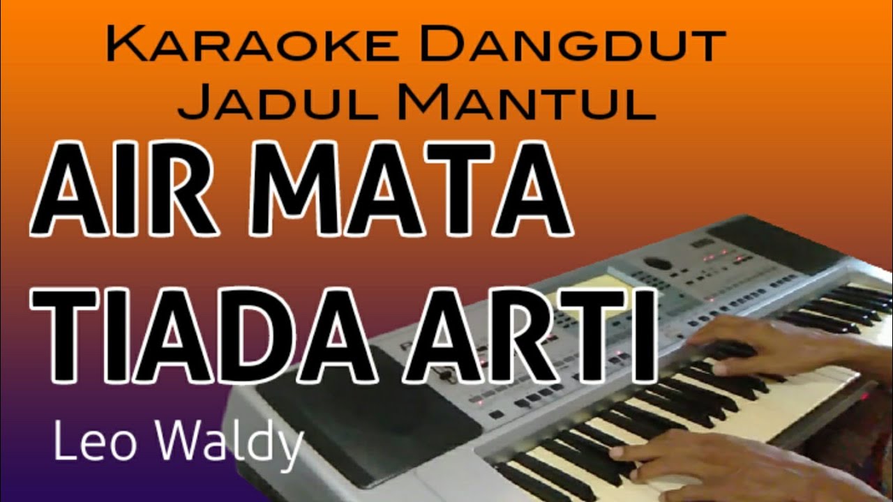 AIR MATA TIADA ARTI - LEO WALDY - Karaoke dangdut lawas Tanpa vokal