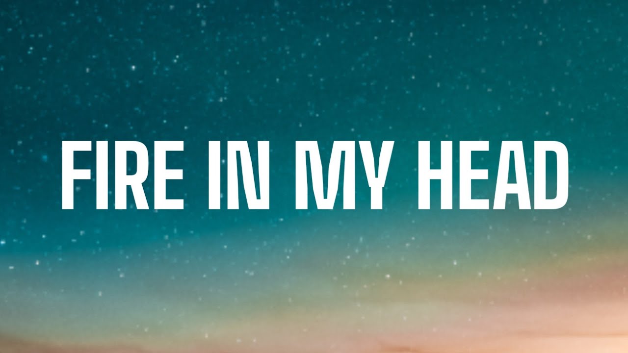 Two Feet - Fire In My Head (Lyrics)