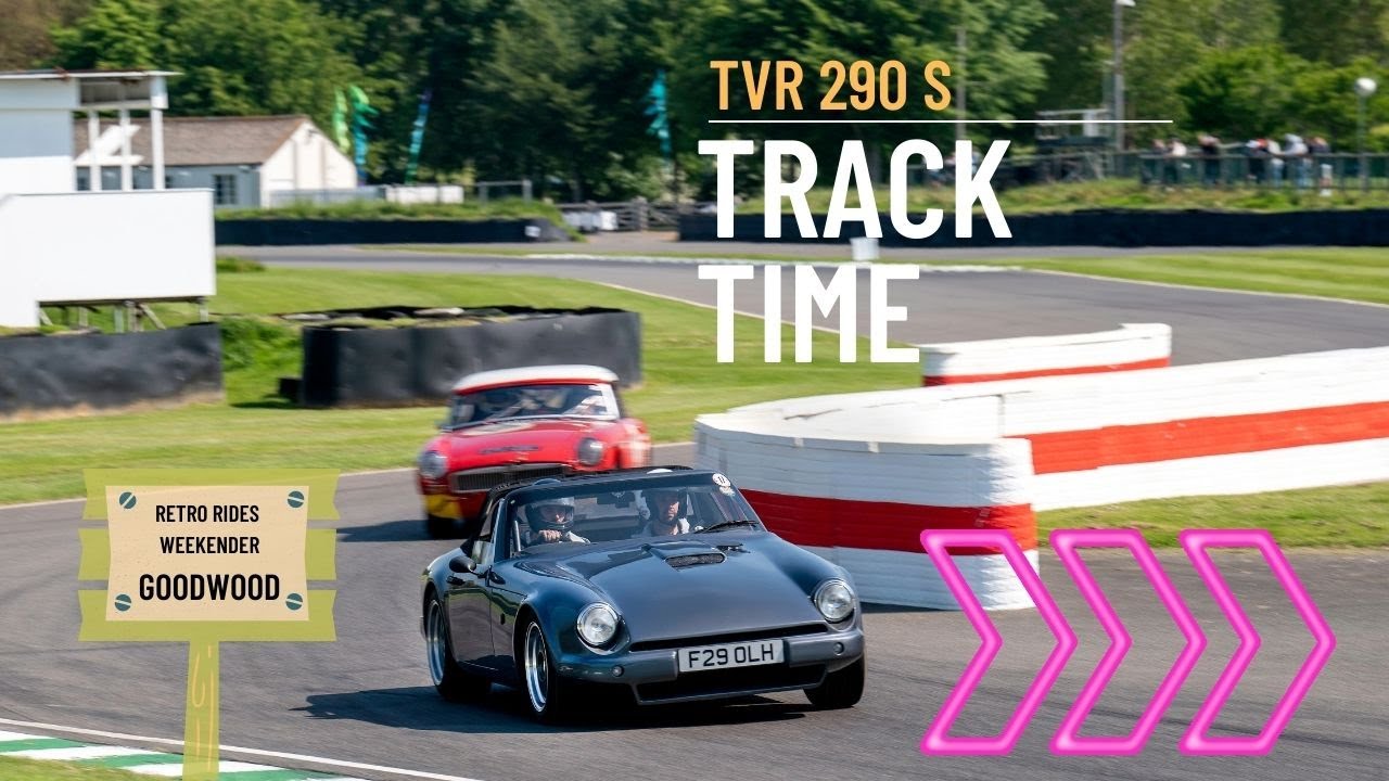 Track Time in the TVR at Goodwood for the Retro Rides Weekender 2023 - The Rust Room