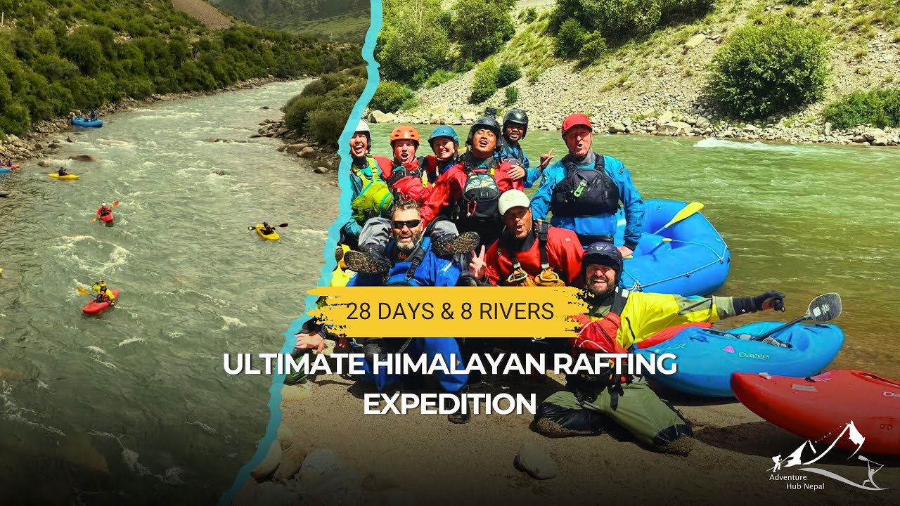 28 Days | 6 Rivers | Nepal to Tibet: The Ultimate Himalayan Rafting Expedition