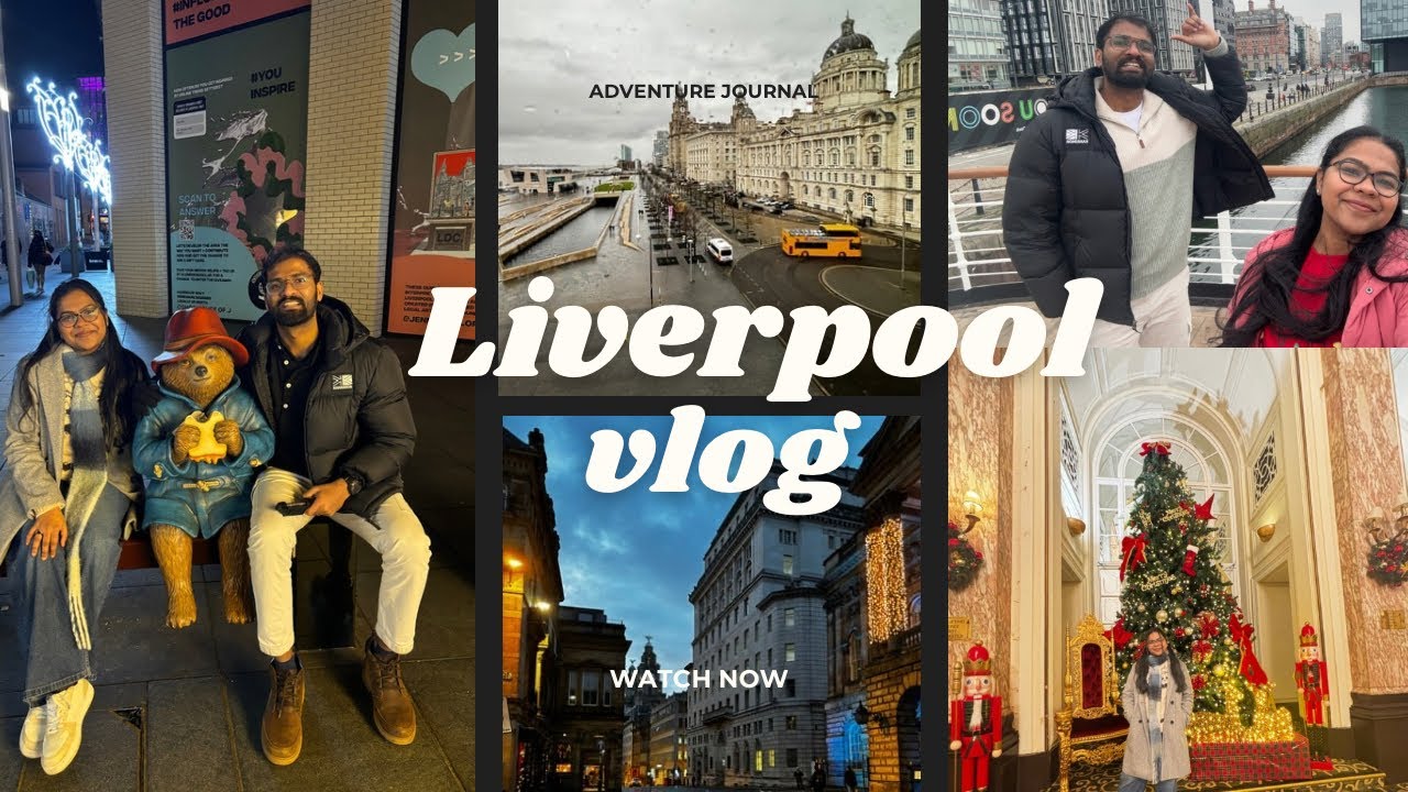 A vacation to remember 😊❤️| Liverpool days| vlog | Christmas
