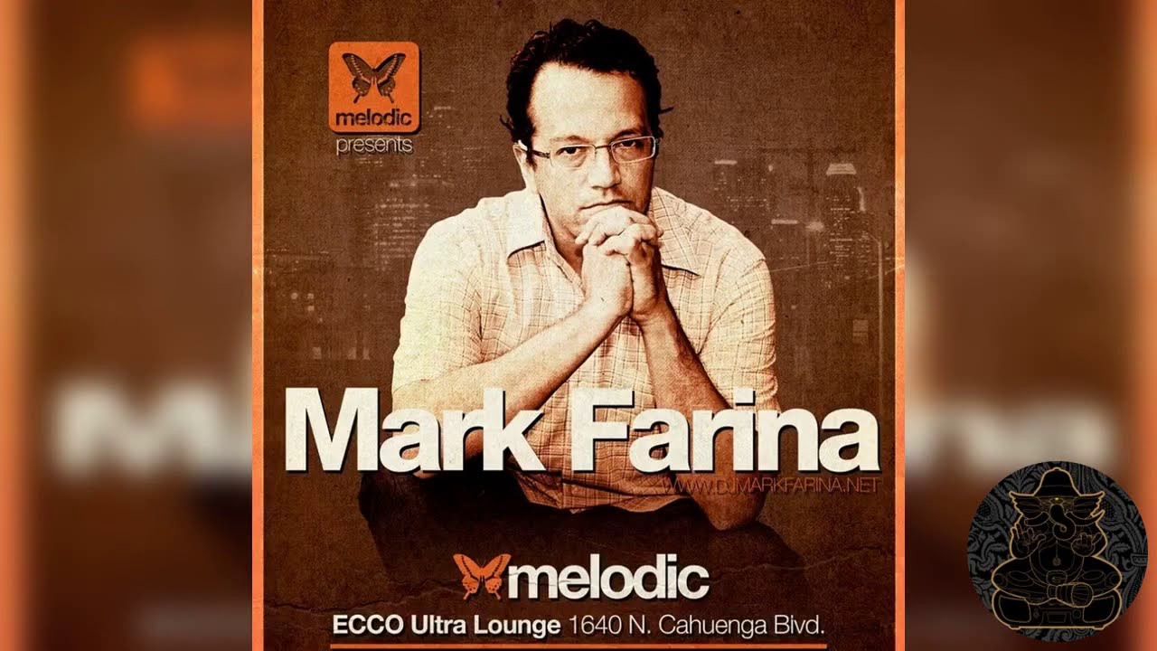 Mark Farina @ Melodic- Ecco Ultra Lounge, Los Angeles- April 8, 2009