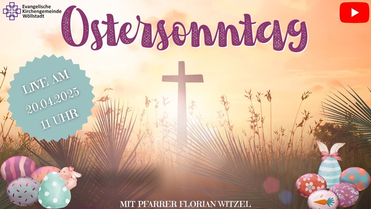 Der Ostersonntag - live aus der evangelischen Kirche in Nieder-Wöllstadt mit Pfarrer Florian Witzel