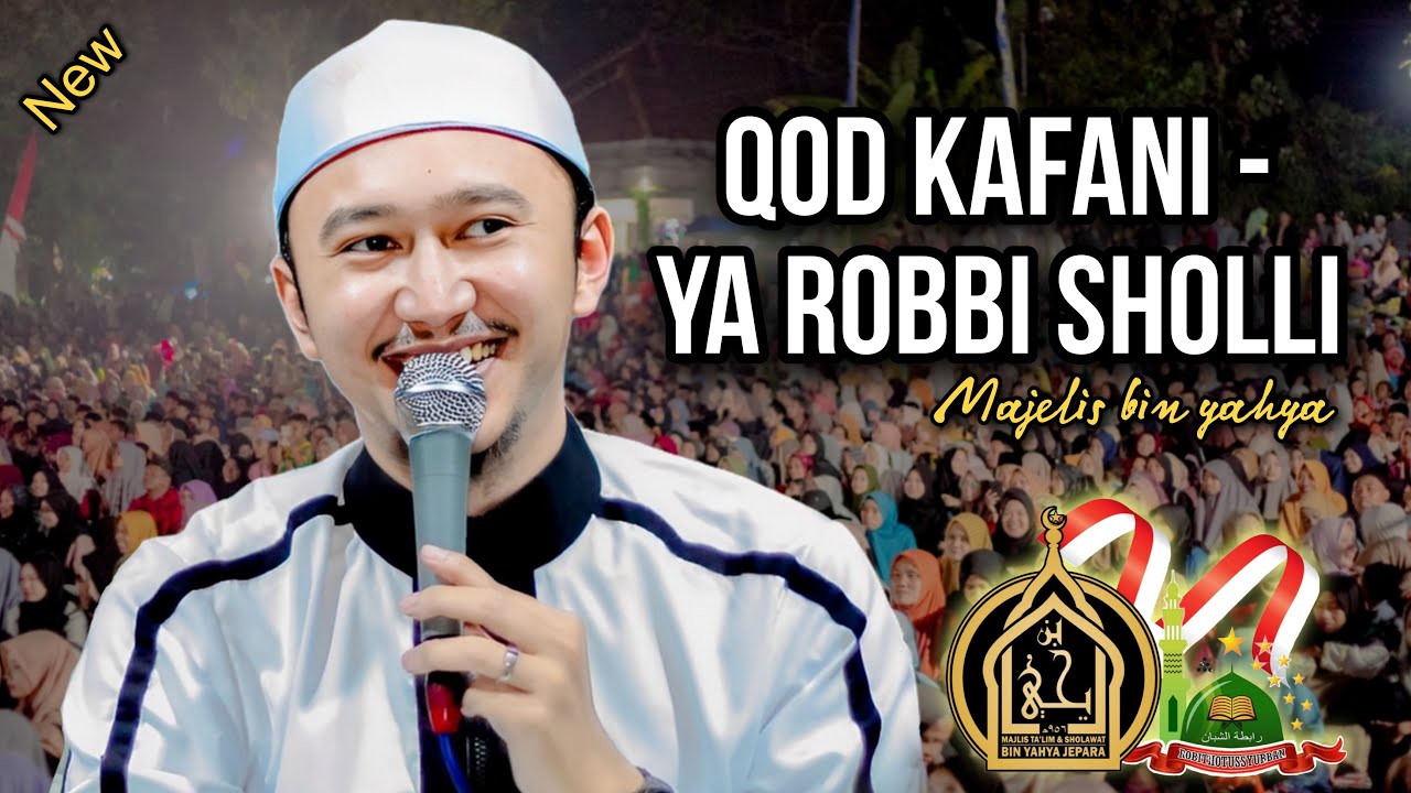 Majelis Bin Yahya ● Qod Kafani ● Ya Robbi Sholli || Buaran Bersholawat