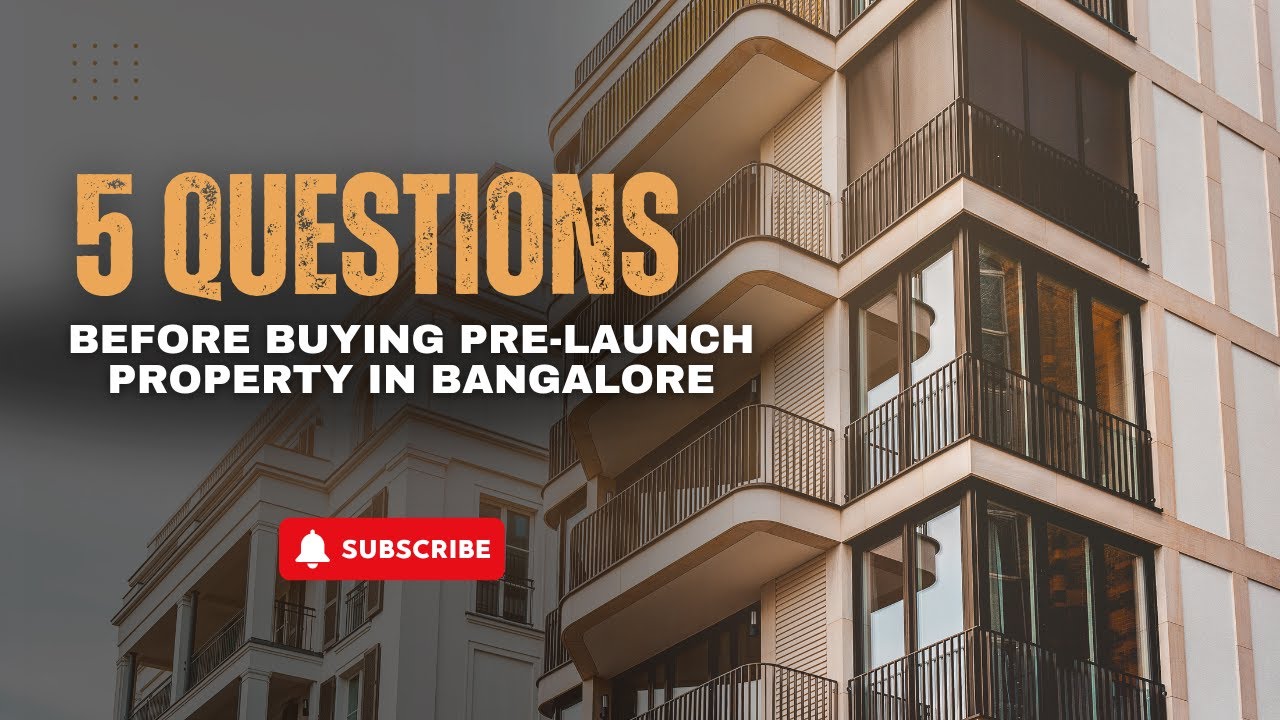 5 Must-Ask Questions Before Buying Pre-Launch Property in Bangalore | Saurav Priyadarshi