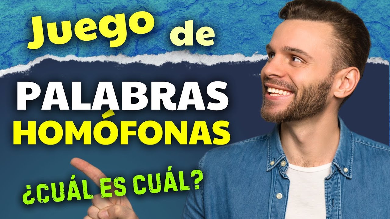 ¿Sabes DIFERENCIAR estos 50 PARES de palabras HOMÓFONAS?