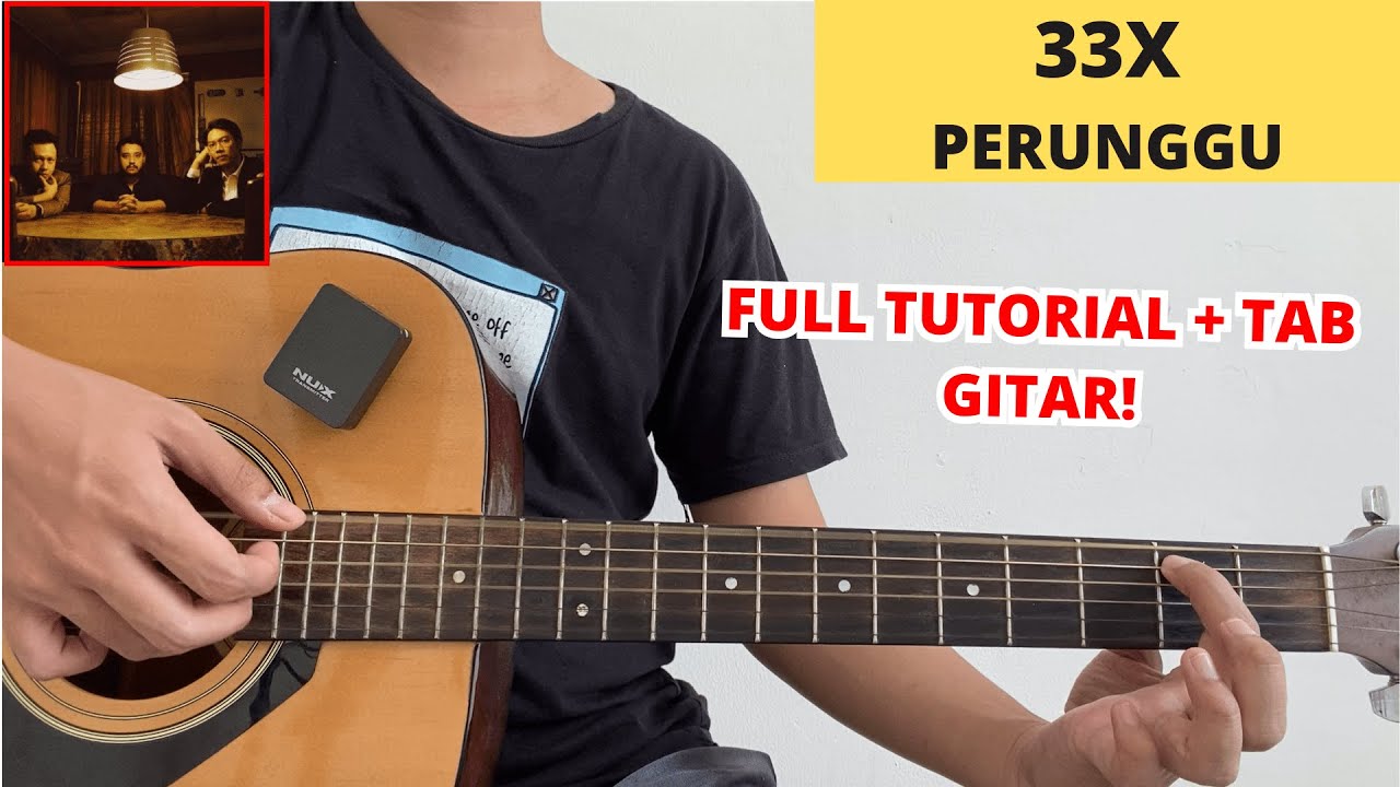 TUTORIAL GITAR (33x - Perunggu) Full Chord Asli + Tab Gitar!