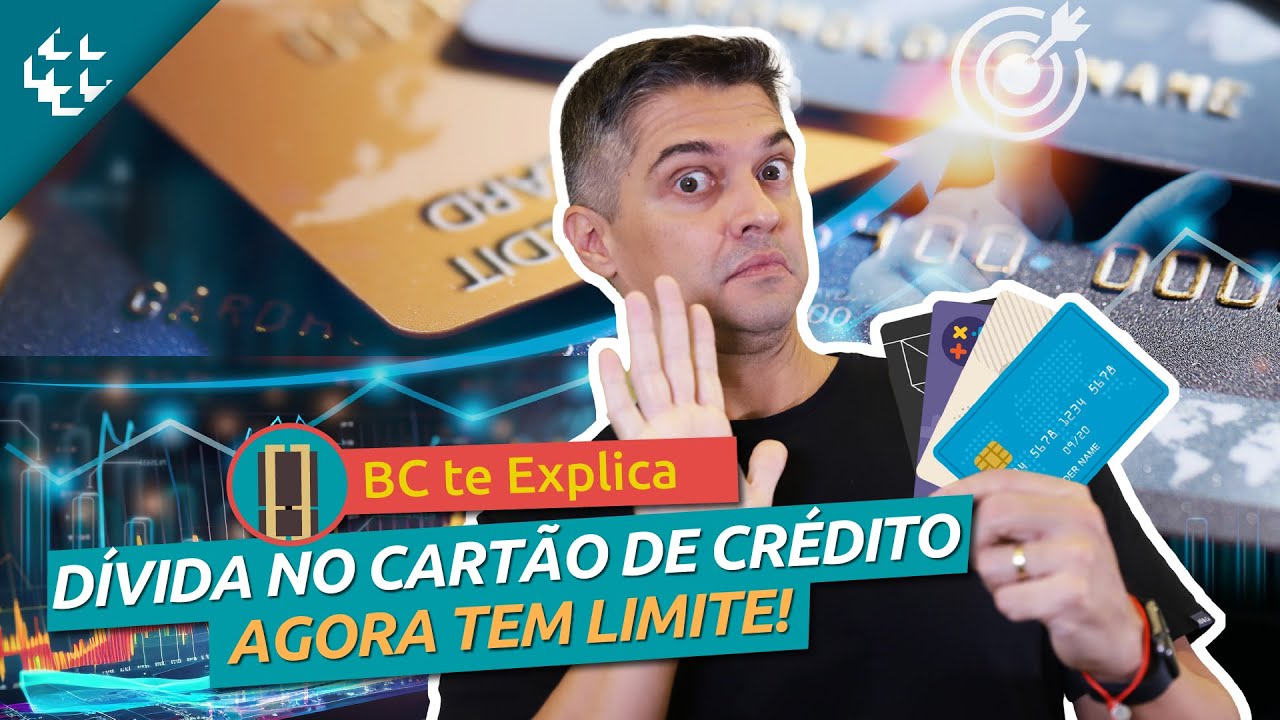 BC te Explica #102 - D&Iacute;VIDA no Cart&atilde;o de Cr&eacute;dito agora tem LIMITE!