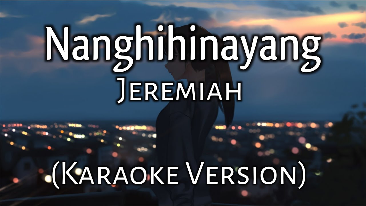 Nanghihinayang - Jeremiah (Karaoke Version)