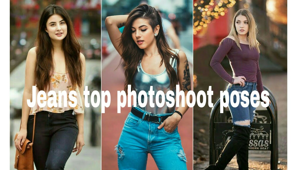 Top 50 Jeans Top photoshoot poses for Girls