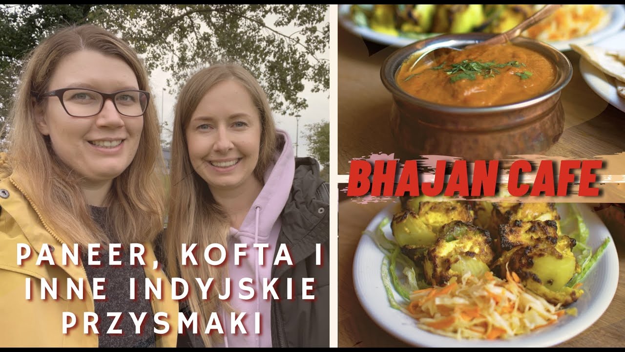 WEGAŃSKIE I WEGETARIAŃSKIE DANIA W KLIMACIE INDII, KABAB, KOFTA I PANEER | GDZIE ZJEŚĆ | BHAJAN CAFE