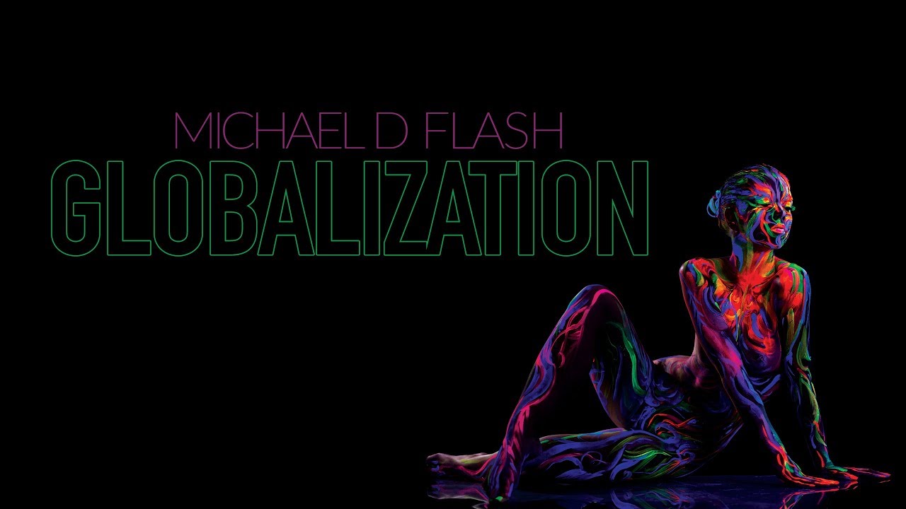 Globalization (DJ Mix) 2017 @michaeldflash  (Mixed Audio Clean Version)