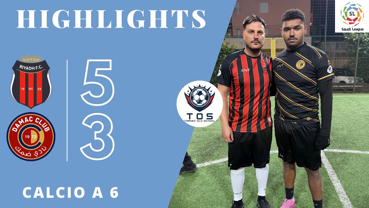 SAUDI LEAGUE | 2° GIORNATA | AL RIYADH 5 - 3 DAMAC 