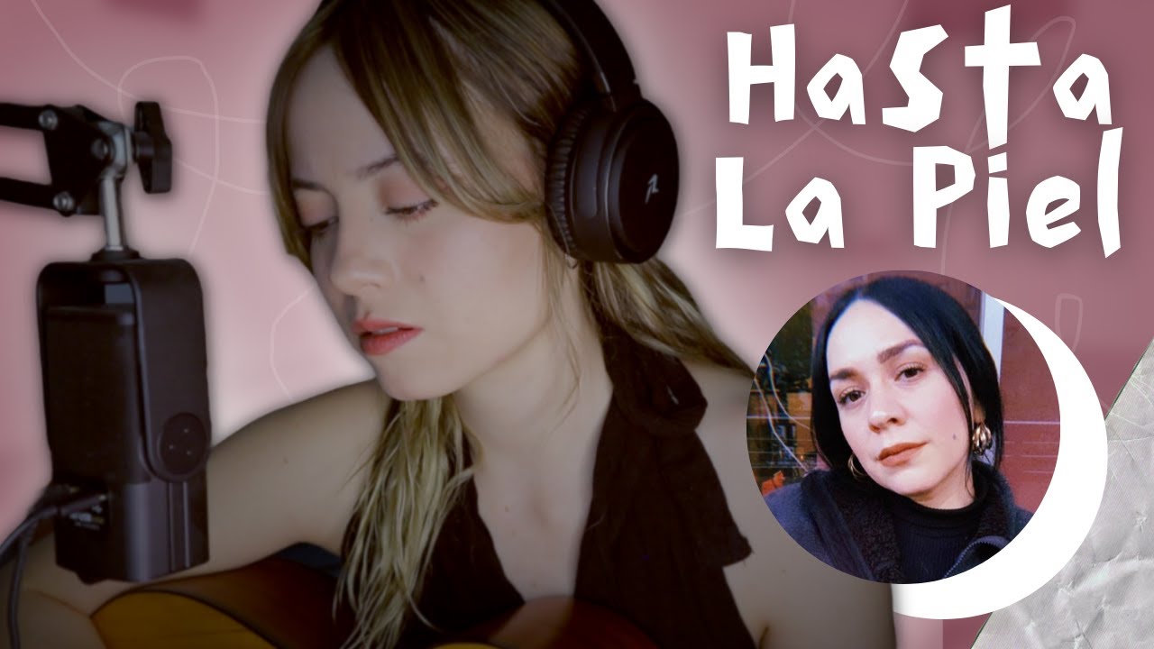 Hasta la piel - Carla Morrison | Cover x Brissa López