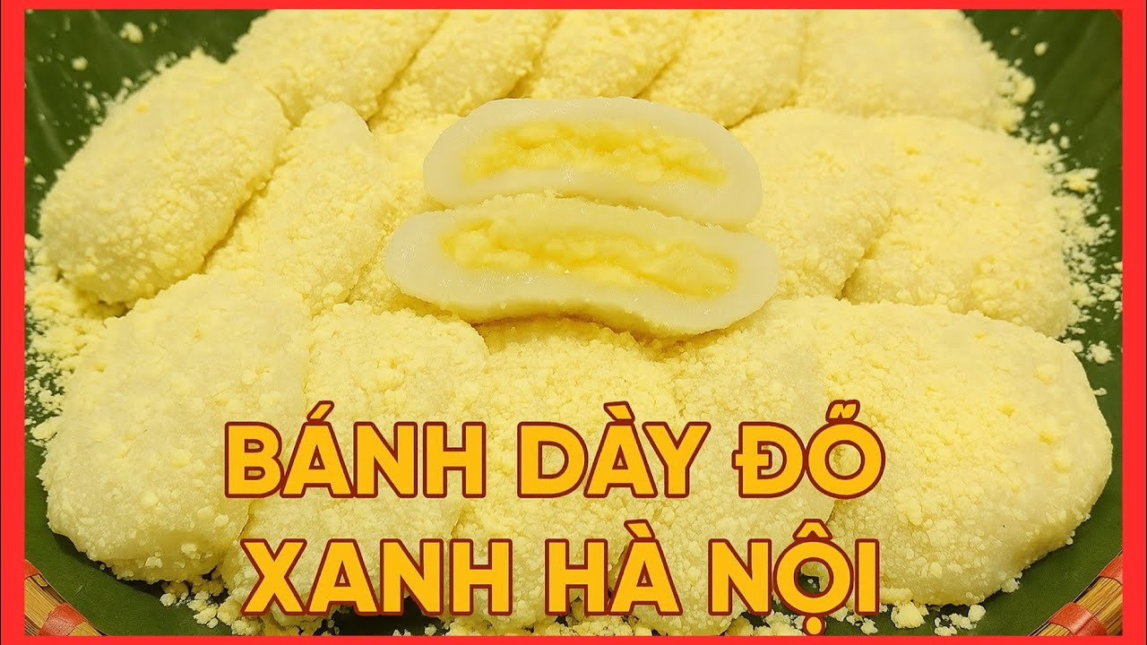 BÁNH DÀY ĐẬU XANH HÀ NỘI cách làm chuẩn nhất. Thử một lần, nhớ một đời