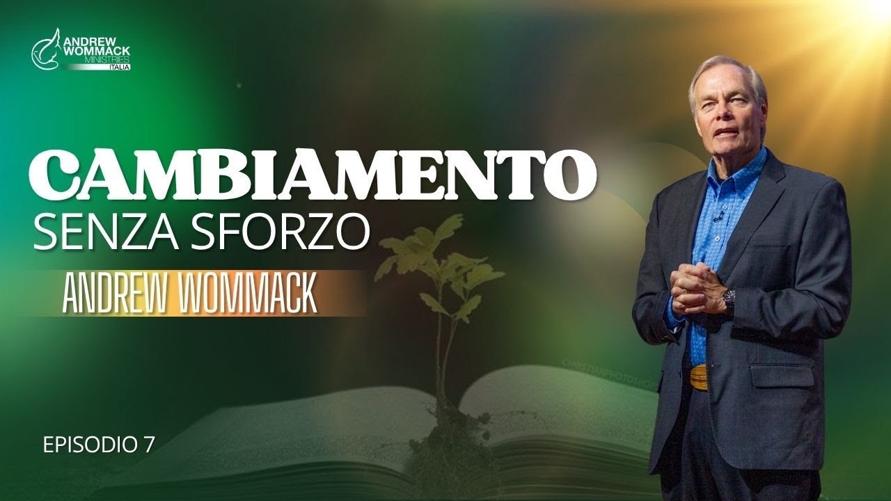 Cambiamento Senza Sforzo - Episodio 7