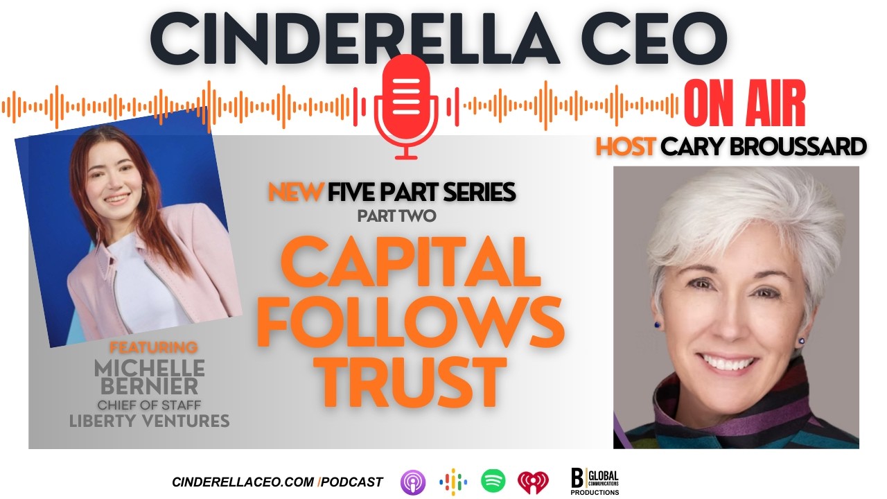 How Capital Follows Trust - Liberty Ventures Michelle Bernier provides tips to start up businesses.