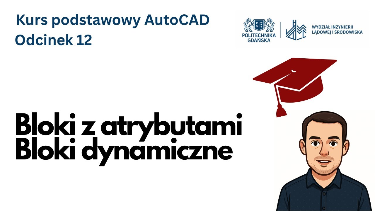Kurs podstawowy AutoCAD - odcinek 12: Bloki z atrybutami. Bloki dynamiczne