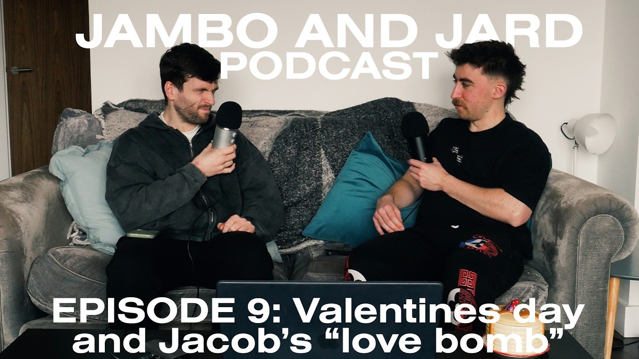 Jambo and Jard Podcast | Episode 9: Valentines day and Jacob’s “love bomb”