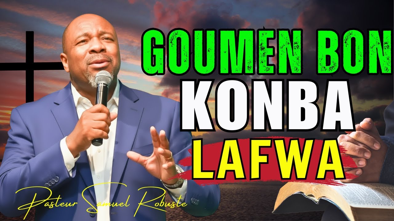 Goumen Bon Konba Lafwa | San Konpwomi, Rete Apa Pou Li | Pasteur Samuel Robuste Adorasyon
