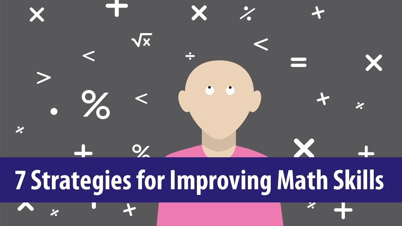7 Strategies for Improving Math Skills