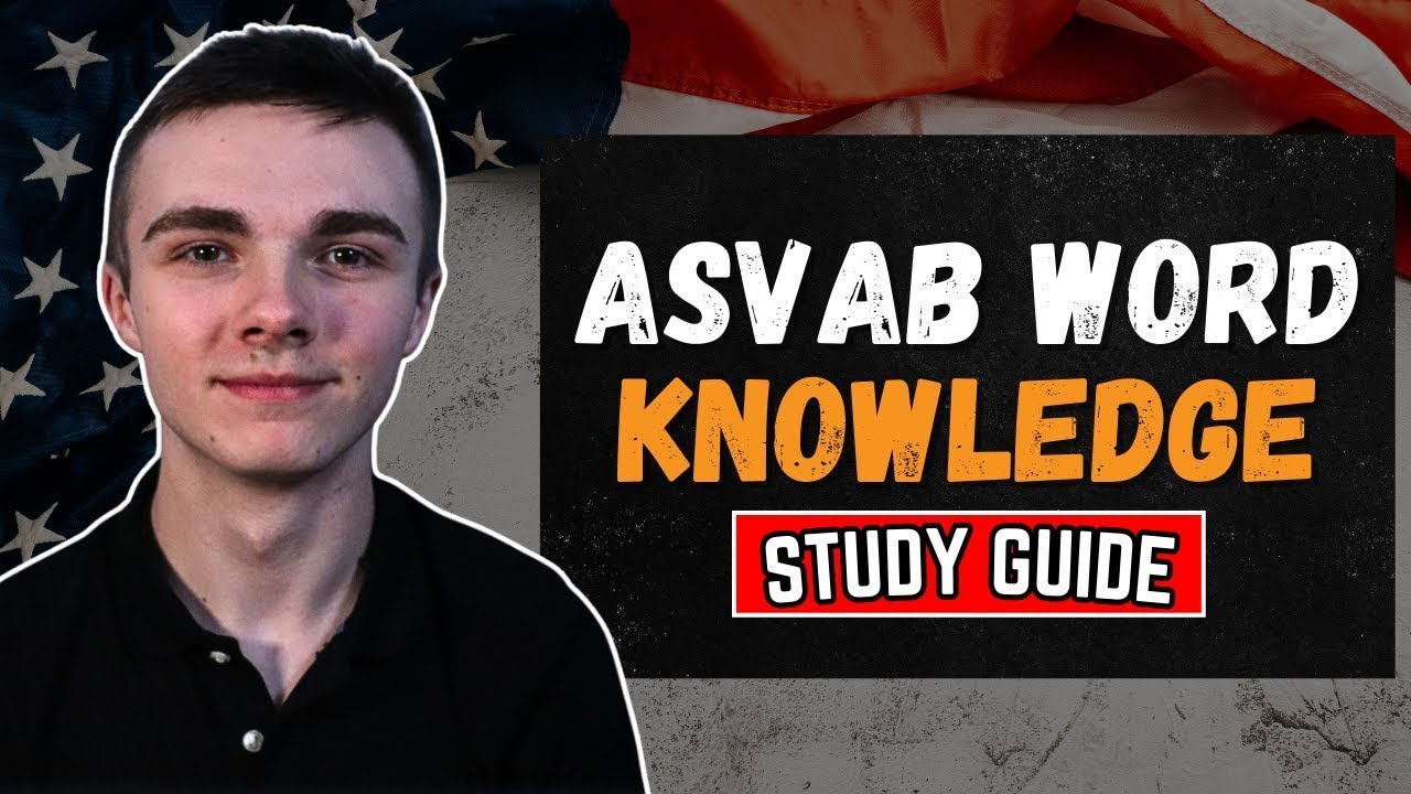 ASVAB Word Knowledge Explained | Best ASVAB Study Guide for 2025