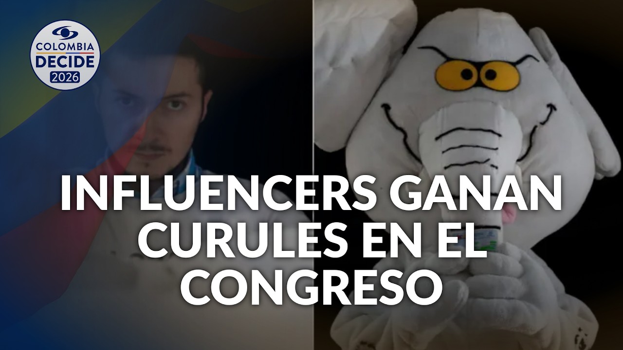 ¿Qué influencers aspiraron al Congreso 2026-2030 en Colombia? Los elegidos y los quemados