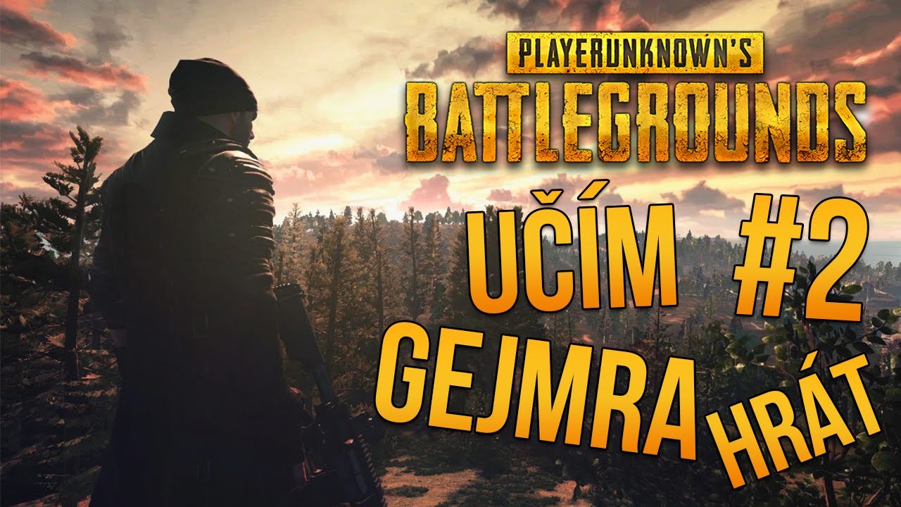 UČÍM GEJMRA HRÁT | Playerunknown's Battlegrounds #2