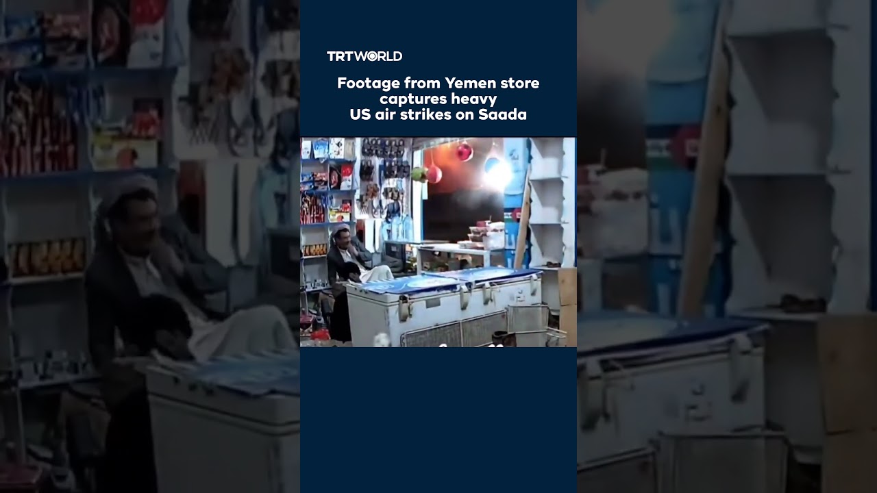 Footage from Yemen store captures heavy US air strikes on Saada