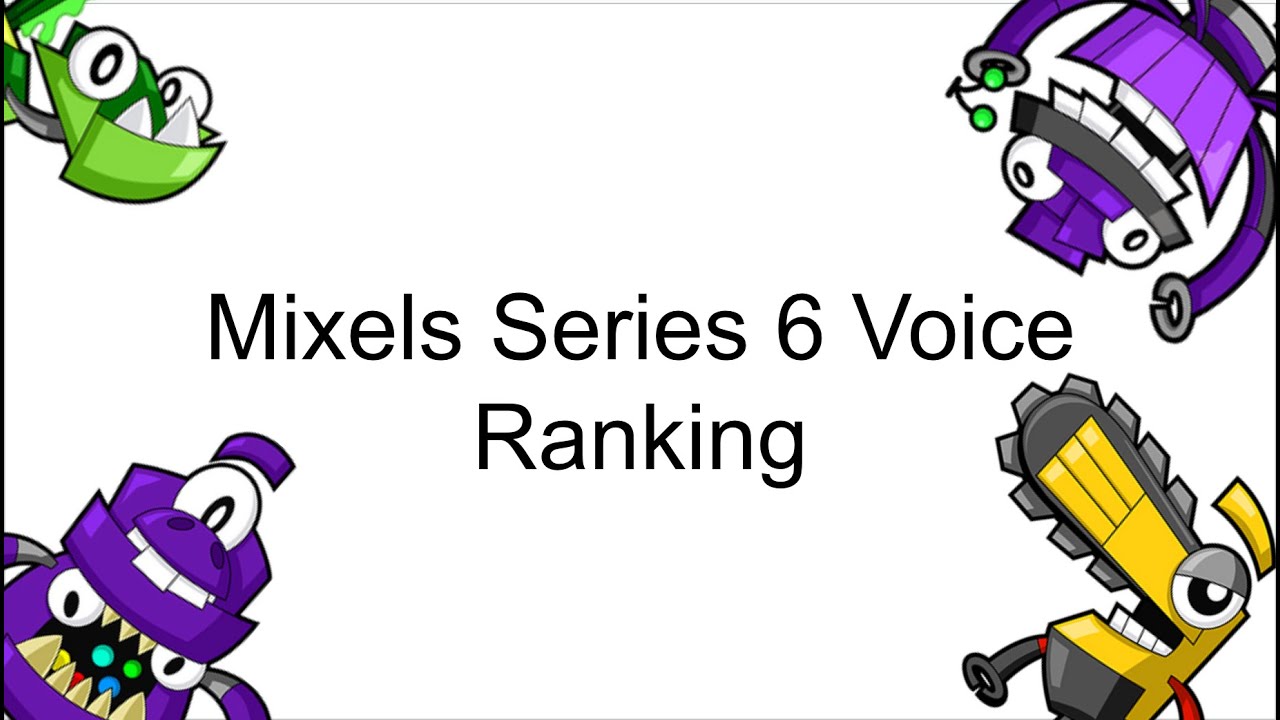 Mixels Series 6 Voice Ranking